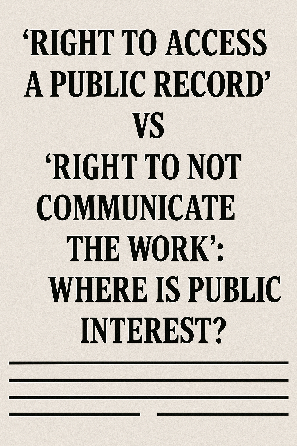 Can Copyright Be Used to Block RTI? Delhi High Court Draws the Line on Access to PhD Theses